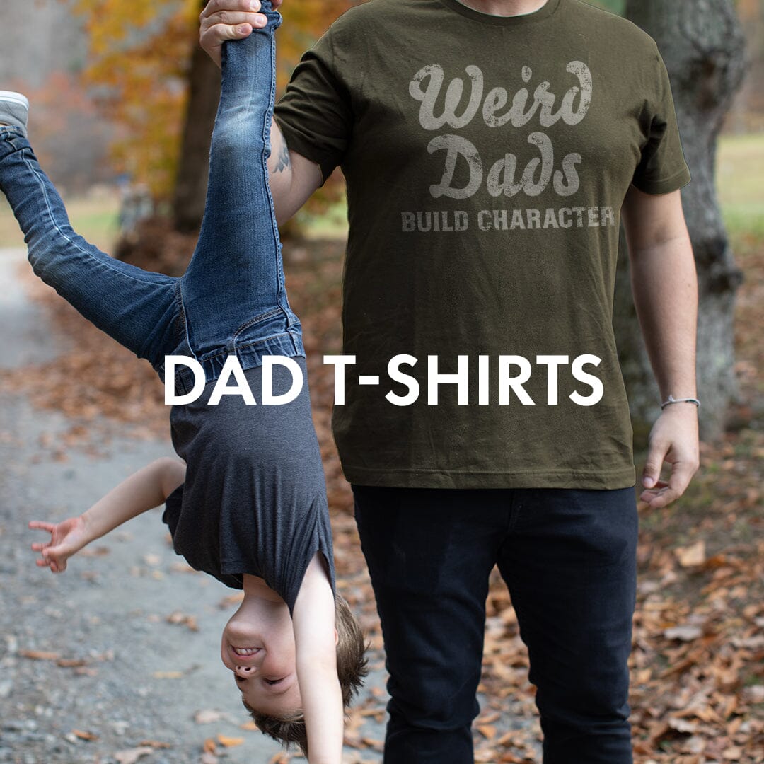 Dad T-shirts The Home T