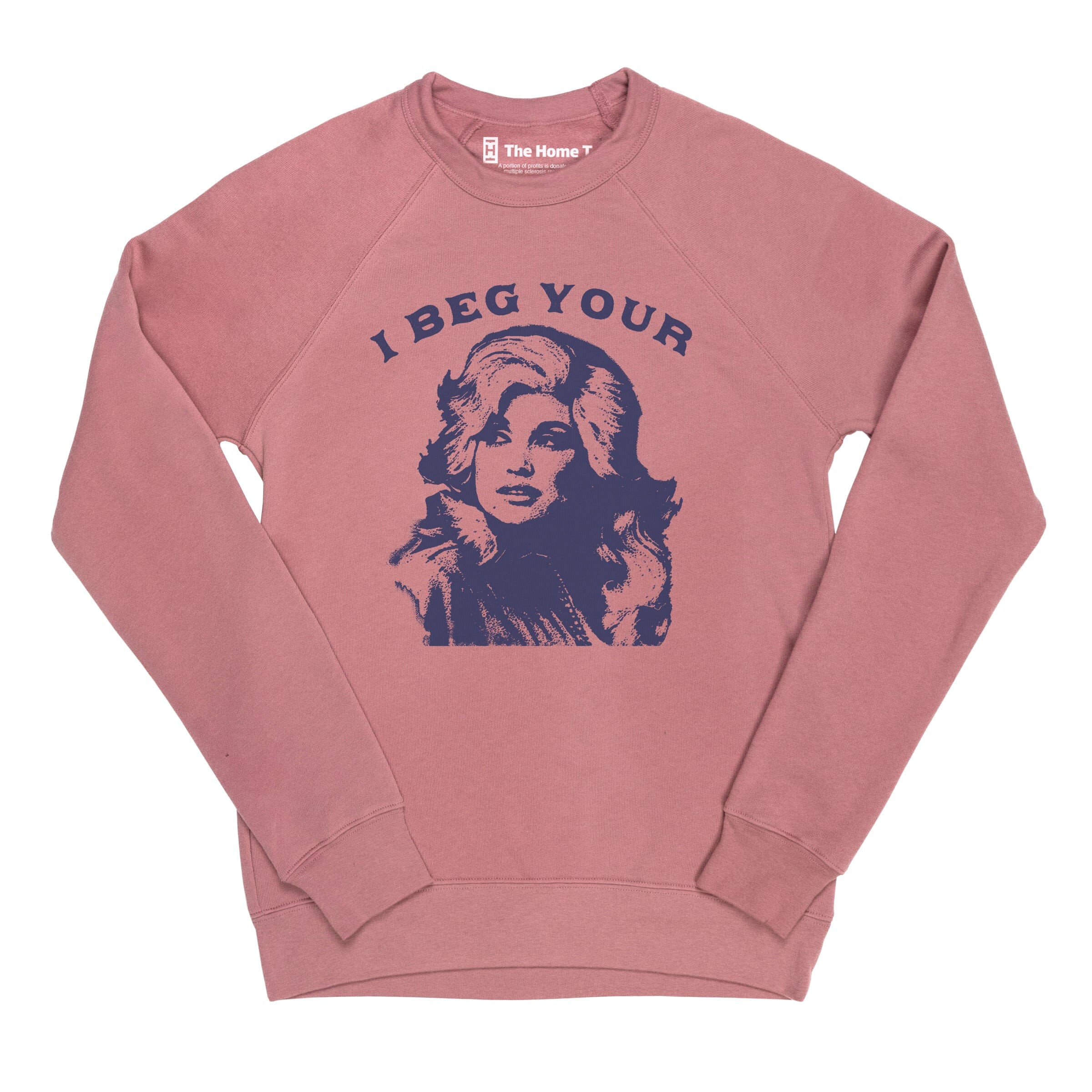 I beg your online parton sweatshirt