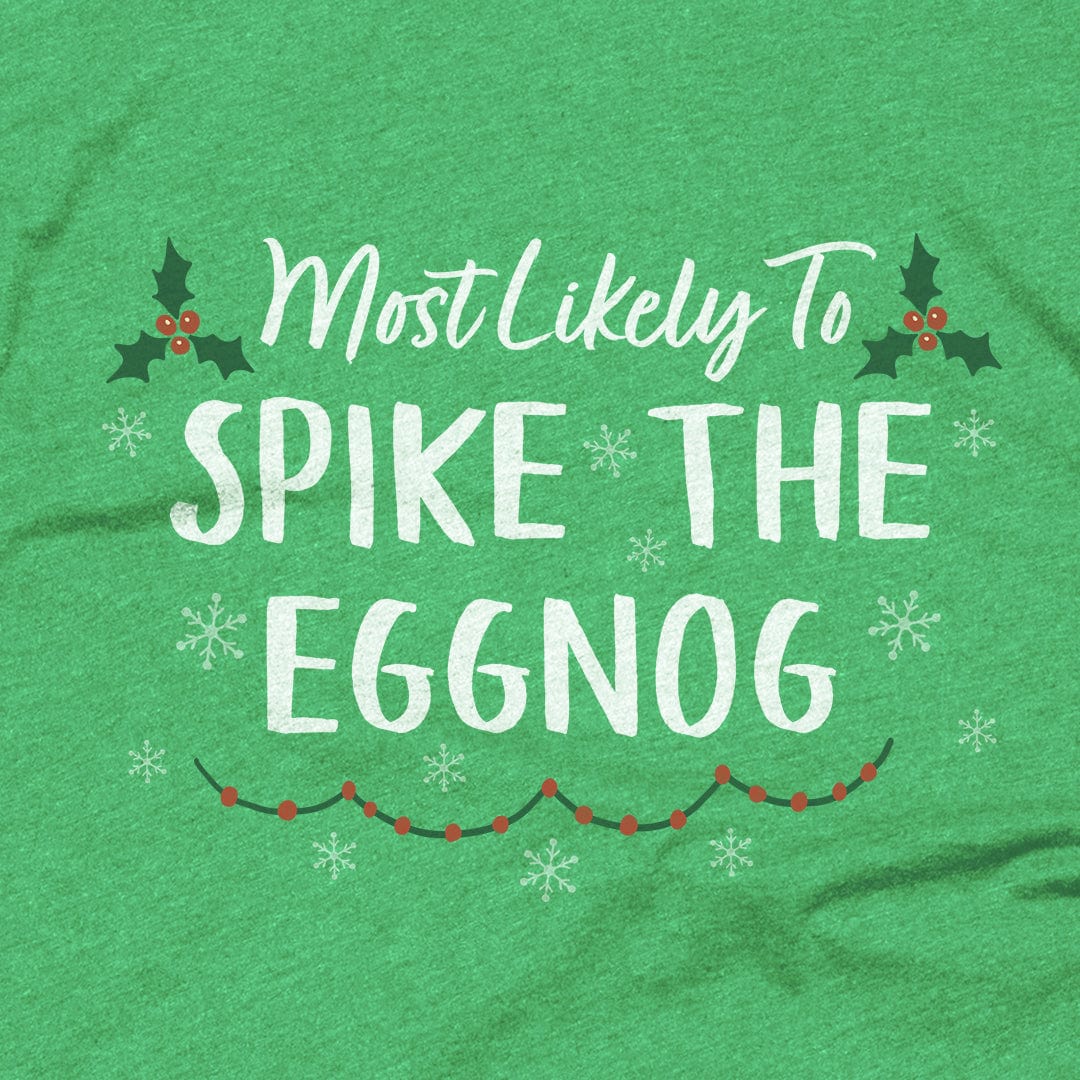 Spike the Eggnog Spike the Eggnog