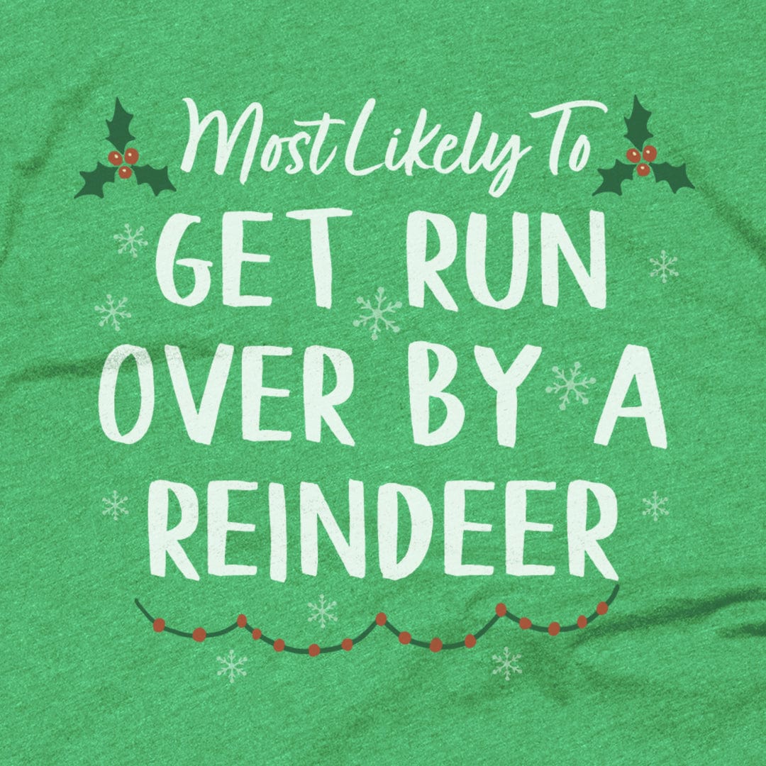 Get Run Over By A Reindeer Get Run Over By A Reindeer