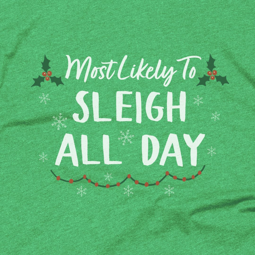 Sleigh All Day Sleigh All Day