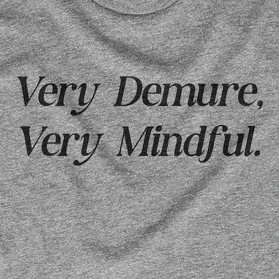 Very Demure. Very Mindful.